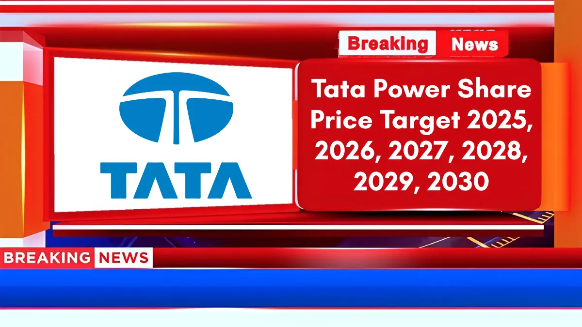 Tata Power Share Price Target 2025, 2026, 2027, 2028, 2029, 2030